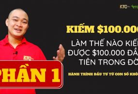 Hành Trình Đầu Tư 2021 (Phần 1) – Lập Kế Hoạch Kiếm $100.000 Đầu Tiên Trong Đời