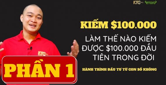 Hành Trình Đầu Tư 2021 (Phần 1) – Lập Kế Hoạch Kiếm $100.000 Đầu Tiên Trong Đời